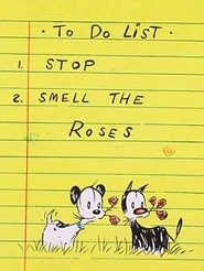 XStop and smell the roses